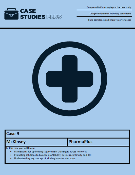 McKinsey Case 9 - PharmaPlus (Supply Chain)